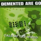 Demented Are Go : Sick Sick Sick - Call of the Wired